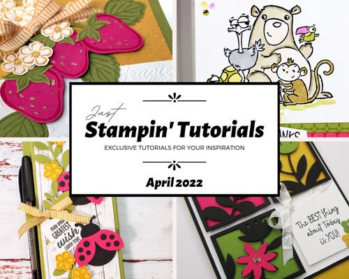 April 2022 Just Stampin' Tutorial