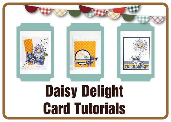 Daisy Delight Card Tutorials