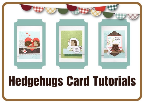 Hedgehugs Card Tutorials