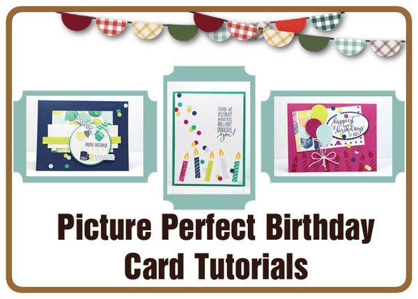 Picture Perfect Birthday Card Tutorials
