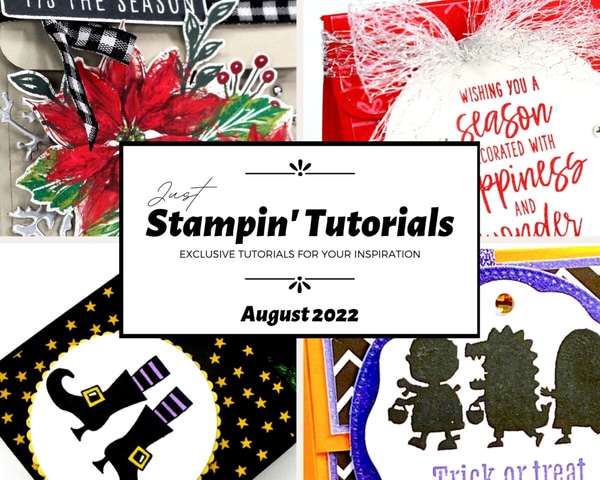 August 2022 Just Stampin' Tutorial