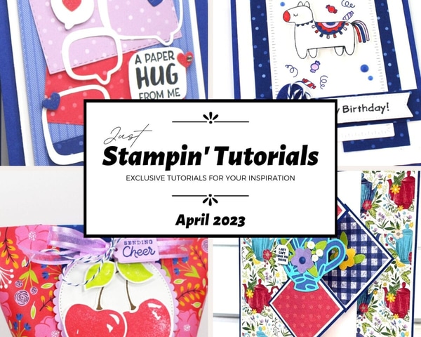 April 2023 Just Stampin' Tutorial