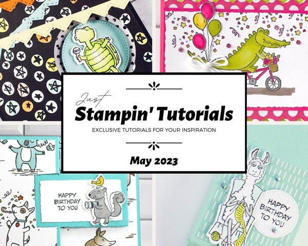 May 2023 Just Stampin' Tutorial