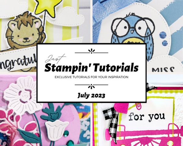 July 2023 Just Stampin' Tutorial