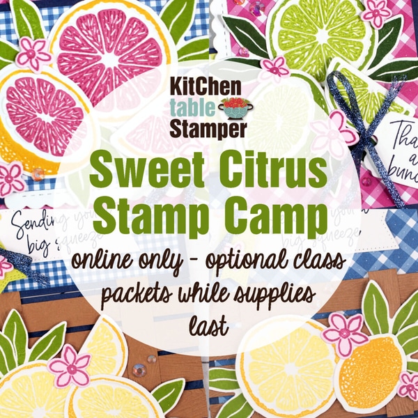 Sweet Citrus Stamp Camp ONLINE ONLY