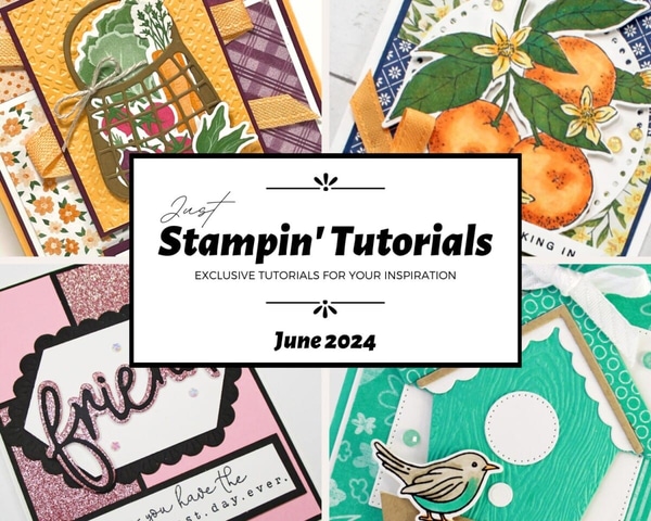 June 2024 Just Stampin' Tutorial