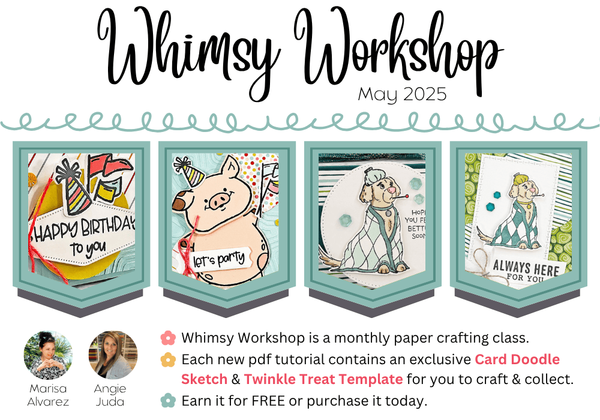 May 2025 Whimsy Workshop