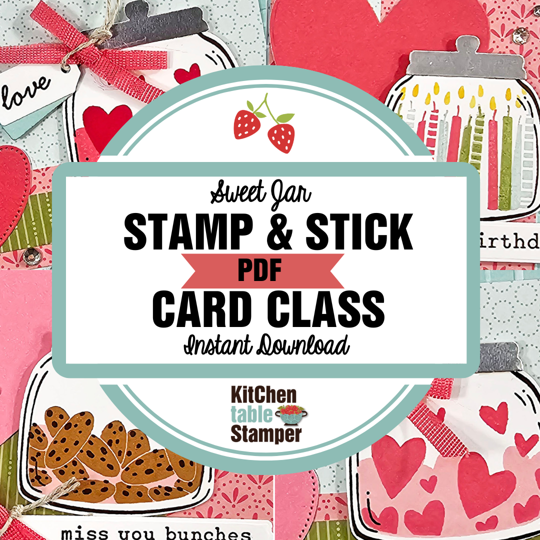 Sweet Jar Stamp & Stick PDF Card Class