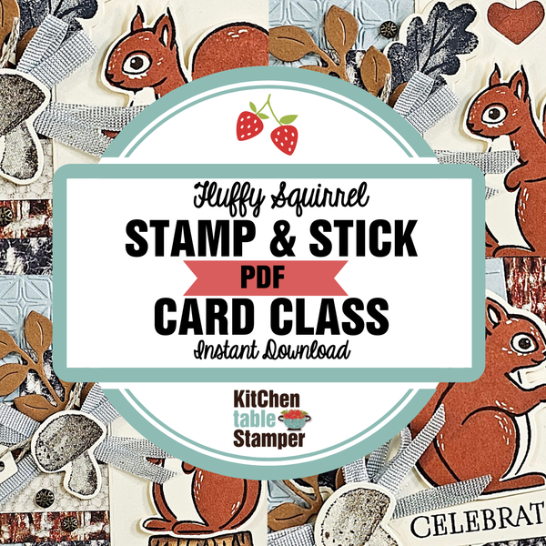 Fluffy Squirrel Stamp & Stick PDF Card Class