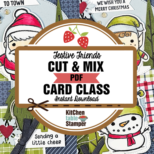 Festive Friends Cut & Mix PDF Card Class