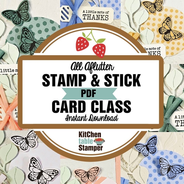 All Aflutter Stamp & Stick PDF Card Class
