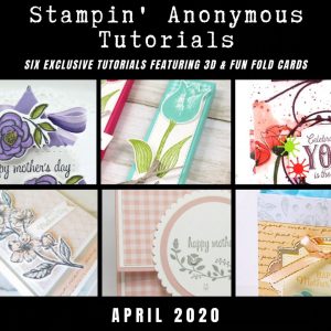 April 2020 Stampin' Anonymous Tutorial