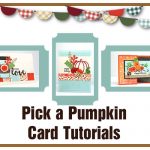 Pick a Pumpkin Card Tutorials