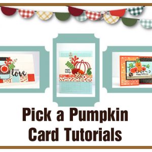 Pick a Pumpkin Card Tutorials