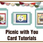 Picnic with You Card Tutorials