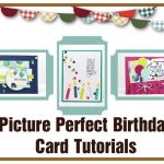 Picture Perfect Birthday Card Tutorials