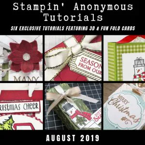 August 2019 Stampin' Anonymous Tutorial