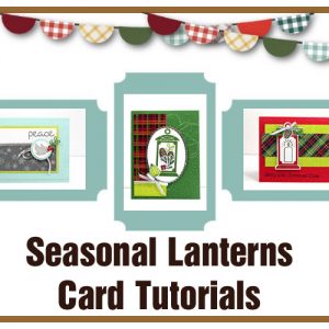 Seasonal Lanterns Card Tutorial