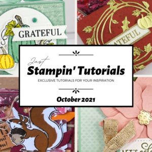 October 2021 Just Stampin' Tutorial