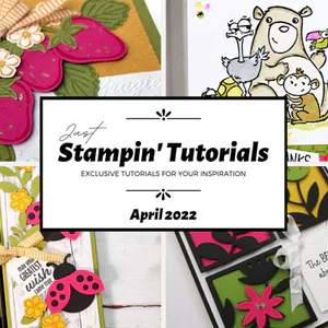 April 2022 Just Stampin' Tutorial