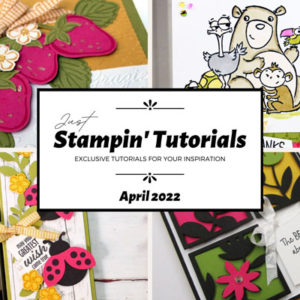 April 2022 Just Stampin' Tutorial