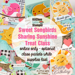 Sharing Sunshine/Sweet Songbirds Treat Class Online ONLY
