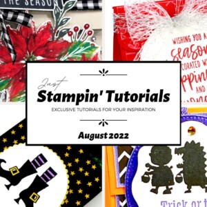 August 2022 Just Stampin' Tutorial