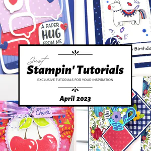April 2023 Just Stampin' Tutorial