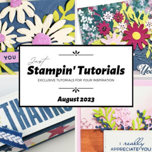 August 2023 Just Stampin' Tutorial