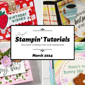 March 2024 Just Stampin' Tutorial
