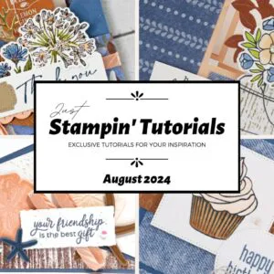 August 2024 Just Stampin' Tutorial