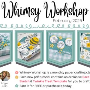 February 2025 Whimsy Workshop
