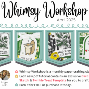 April 2025 Whimsy Workshop