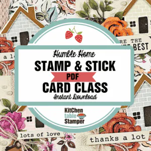 Humble Home Stamp & Stick PDF Card Class