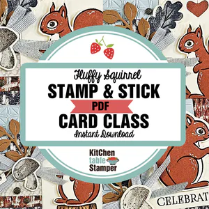 Fluffy Squirrel Stamp & Stick PDF Card Class
