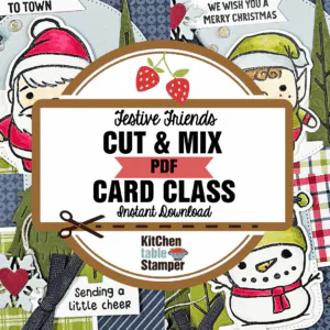 Festive Friends Cut & Mix PDF Card Class