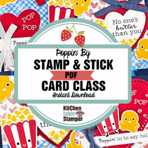Poppin' By Stamp & Stick PDF Card Class