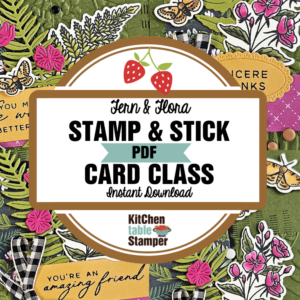 Fern & Flora Stamp & Stick PDF Card Class